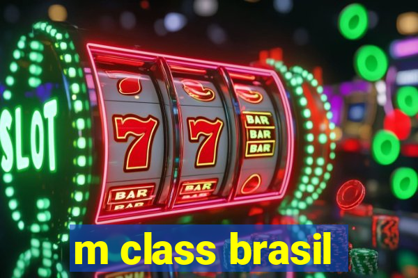 m class brasil